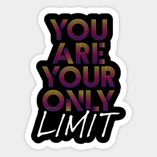 You Are Your Only Limit Sticker